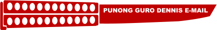 PUNONG GURO DENNIS E-MAIL