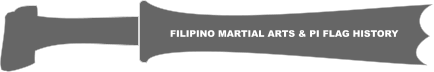 FILIPINO MARTIAL ARTS & PI FLAG HISTORY