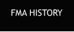 FMA HISTORY